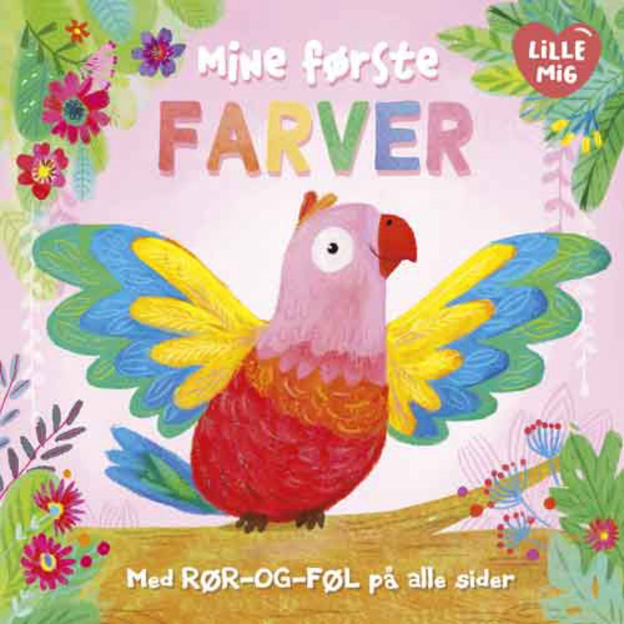Bolden Lille Mig: Mine Første Farver (Rør-Og-Føl)