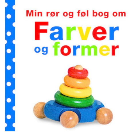 Forlaget Carlsen Min Rør Og Føl Bog Om - Farver Og Former